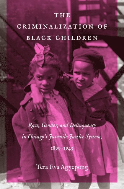Tera Eva Agyepong - Criminalization of Black Children, E-bok
