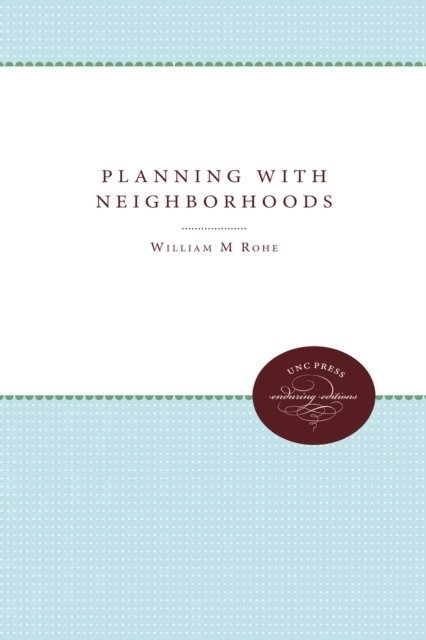 Lauren B. Gates, William M. Rohe - Planning with Neighborhoods, E-bok
