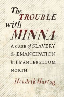 Hendrik Hartog - Trouble with Minna, Inbunden. Tillgänglighet: Tillfälligt slut