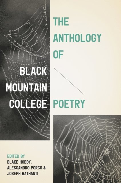 Joseph Bathanti, Alessandro Porco, Blake Hobby - Anthology of Black Mountain College Poetry, E-bok