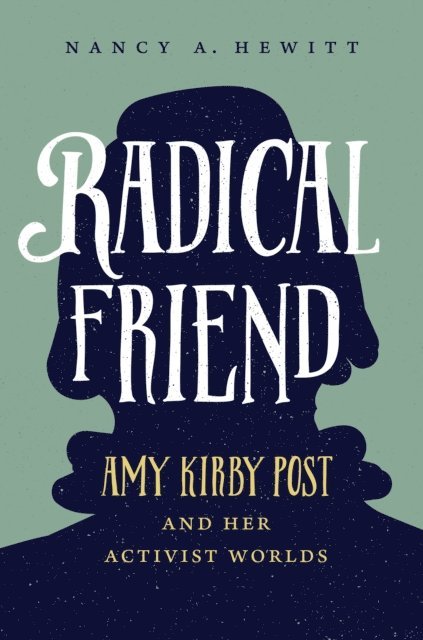 Nancy A. Hewitt - Radical Friend, E-bok