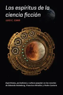 Luis C. Cano - Los Espíritus De La Ciencia Ficción, Häftad. Tillgänglighet: Lägg i varukorg
