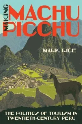 Mark Rice - Making Machu Picchu, Häftad. Tillgänglighet: Lägg i varukorg