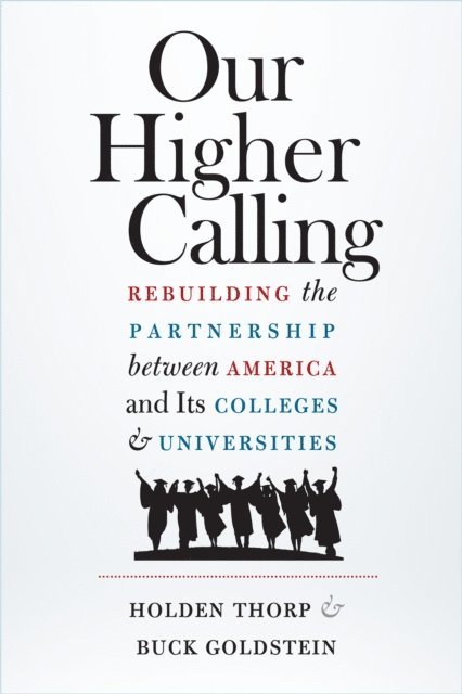 Buck Goldstein, Holden Thorp - Our Higher Calling, E-bok. Tillgänglighet: Lägg i varukorg