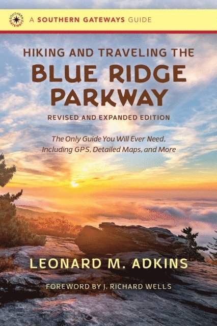 Leonard M. Adkins - Hiking and Traveling the Blue Ridge Parkway, Revised and Expanded Edition, E-bok