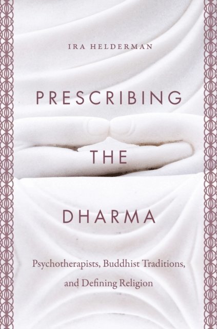 Ira Helderman - Prescribing the Dharma, E-bok
