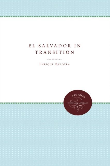 Enrique A. Baloyra - Salvador in Transition, E-bok