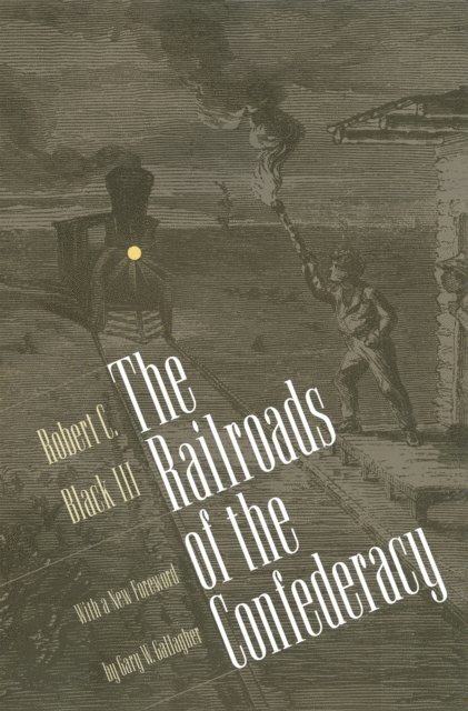 Robert C. Black III - Railroads of the Confederacy, E-bok. Tillgänglighet: Lägg i varukorg