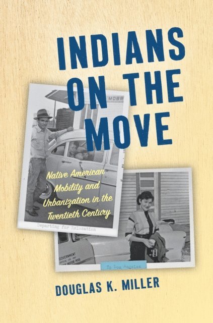 Douglas K. Miller - Indians on the Move, E-bok