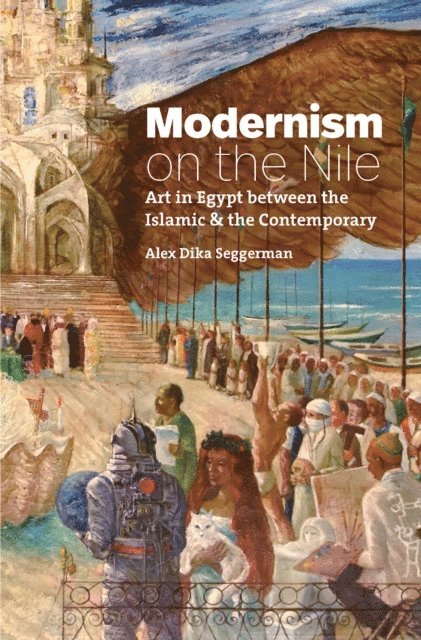 Alex Dika Seggerman - Modernism on the Nile, E-bok