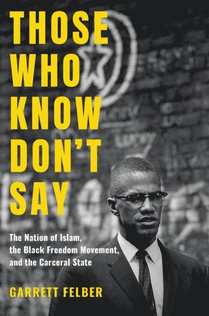 Garrett Felber - Those Who Know Don't Say, E-bok