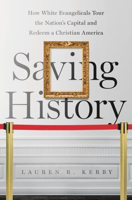 Lauren R. Kerby - Saving History, E-bok