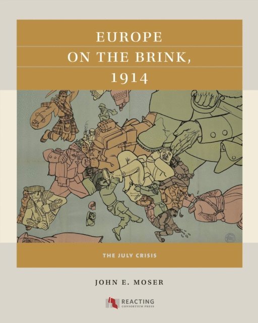 John E. Moser - Europe on the Brink, 1914, E-bok