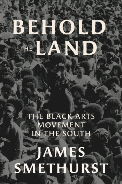 James Smethurst - Behold the Land, E-bok
