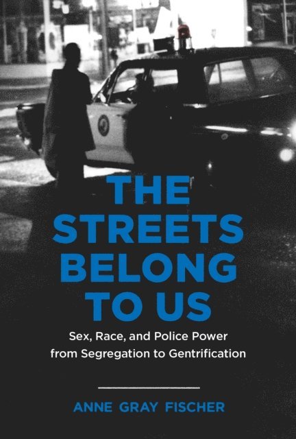 Anne Gray Fischer - Streets Belong to Us, E-bok