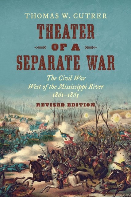Thomas W. Cutrer - Theater of a Separate War, E-bok