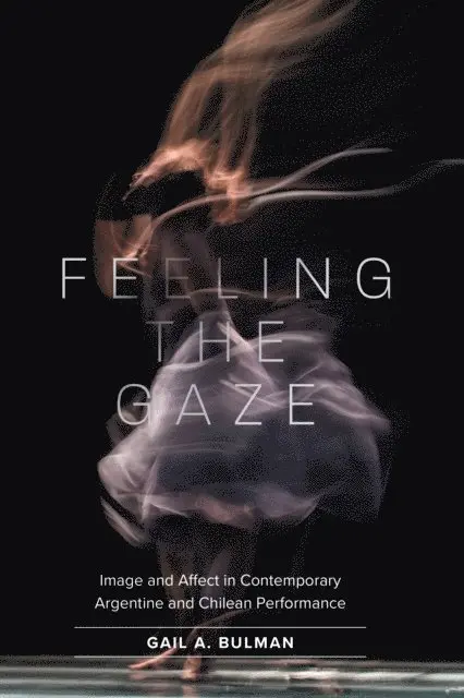 Gail Bulman - Feeling the Gaze, E-bok. Tillgänglighet: Lägg i varukorg