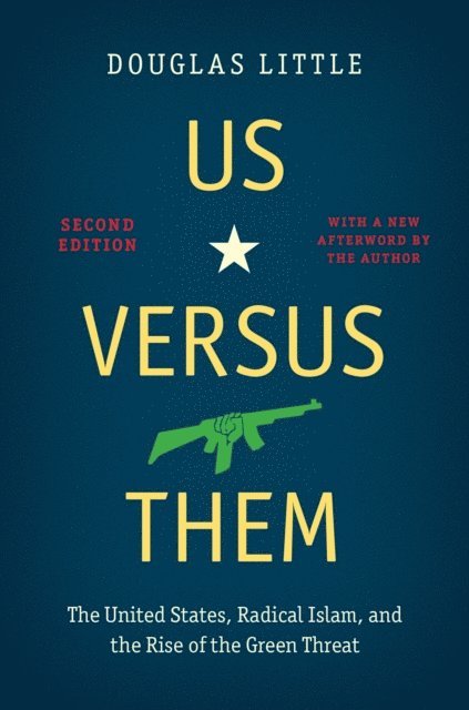 Douglas Little - Us versus Them, Second Edition, E-bok