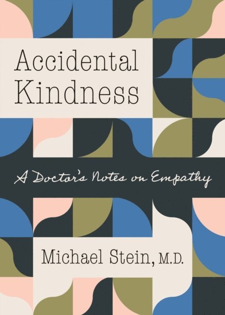 Michael Stein - Accidental Kindness, E-bok
