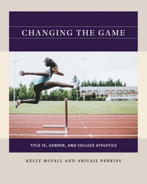 Abigail Perkiss, Kelly McFall - Changing the Game, E-bok