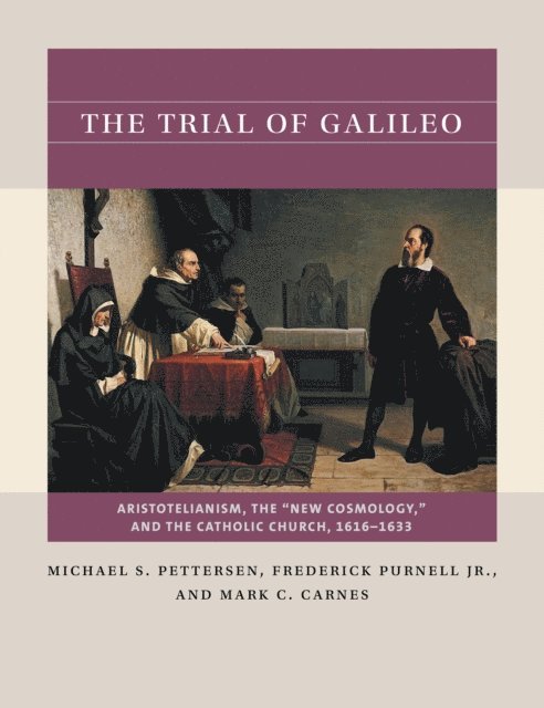 Mark C. Carnes, Jr. Frederick Purnell, Michael S. Pettersen - Trial of Galileo, E-bok