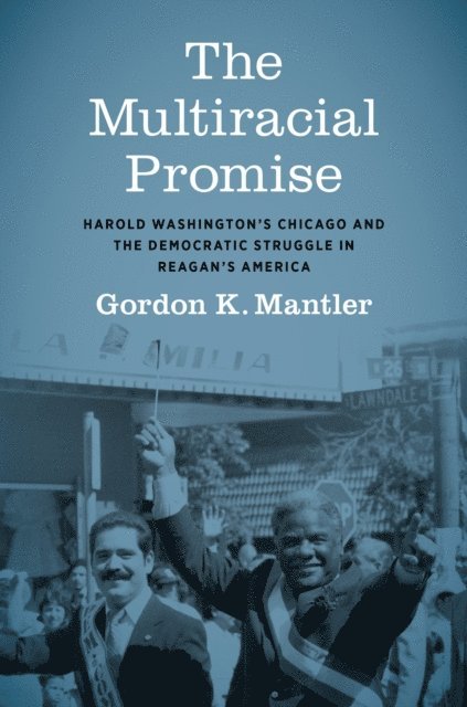 Gordon K. Mantler - Multiracial Promise, E-bok