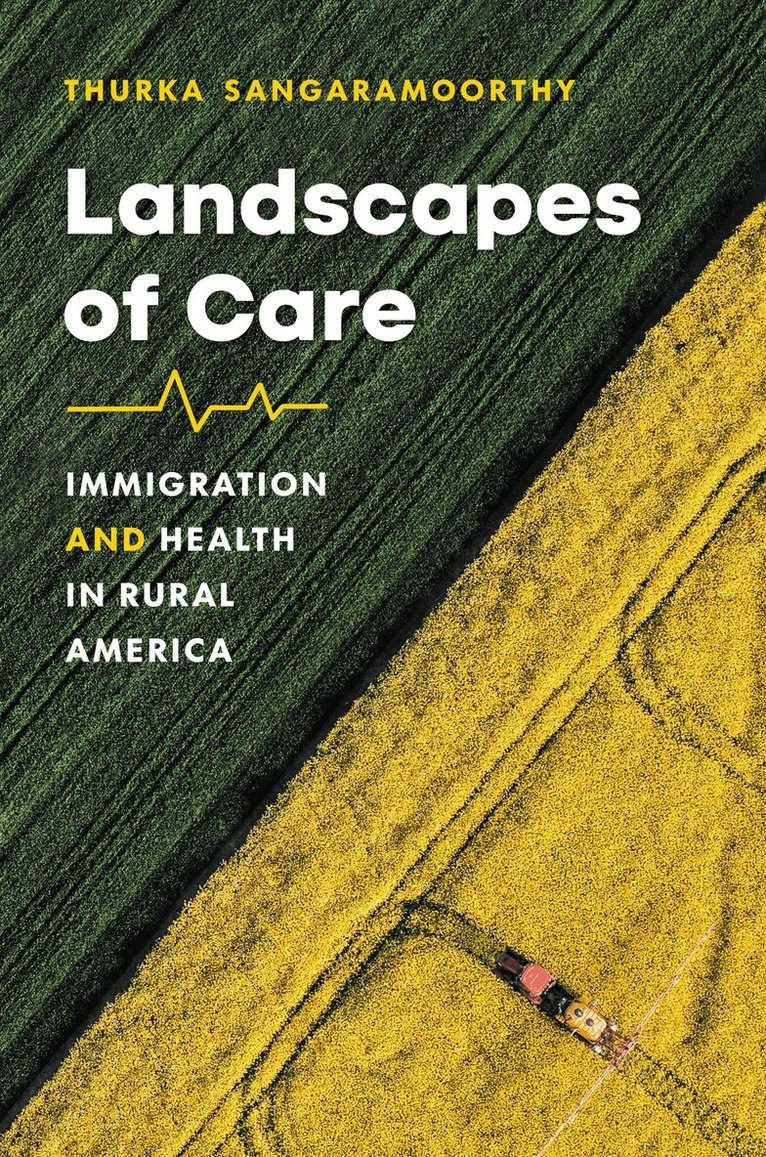 Thurka Sangaramoorthy - Landscapes of Care, Häftad. Tillgänglighet: Lägg i varukorg