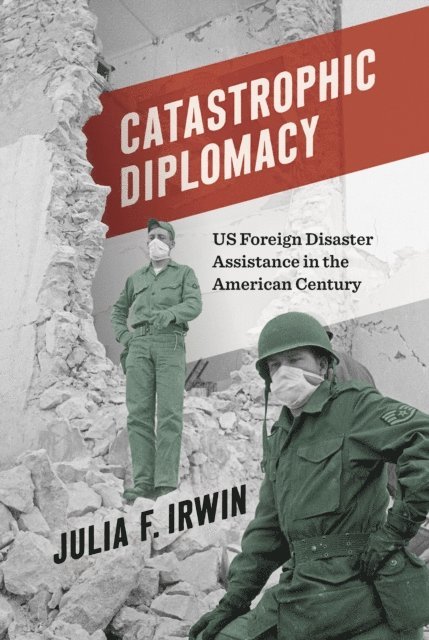 Julia F. Irwin - Catastrophic Diplomacy, E-bok. Tillgänglighet: Lägg i varukorg