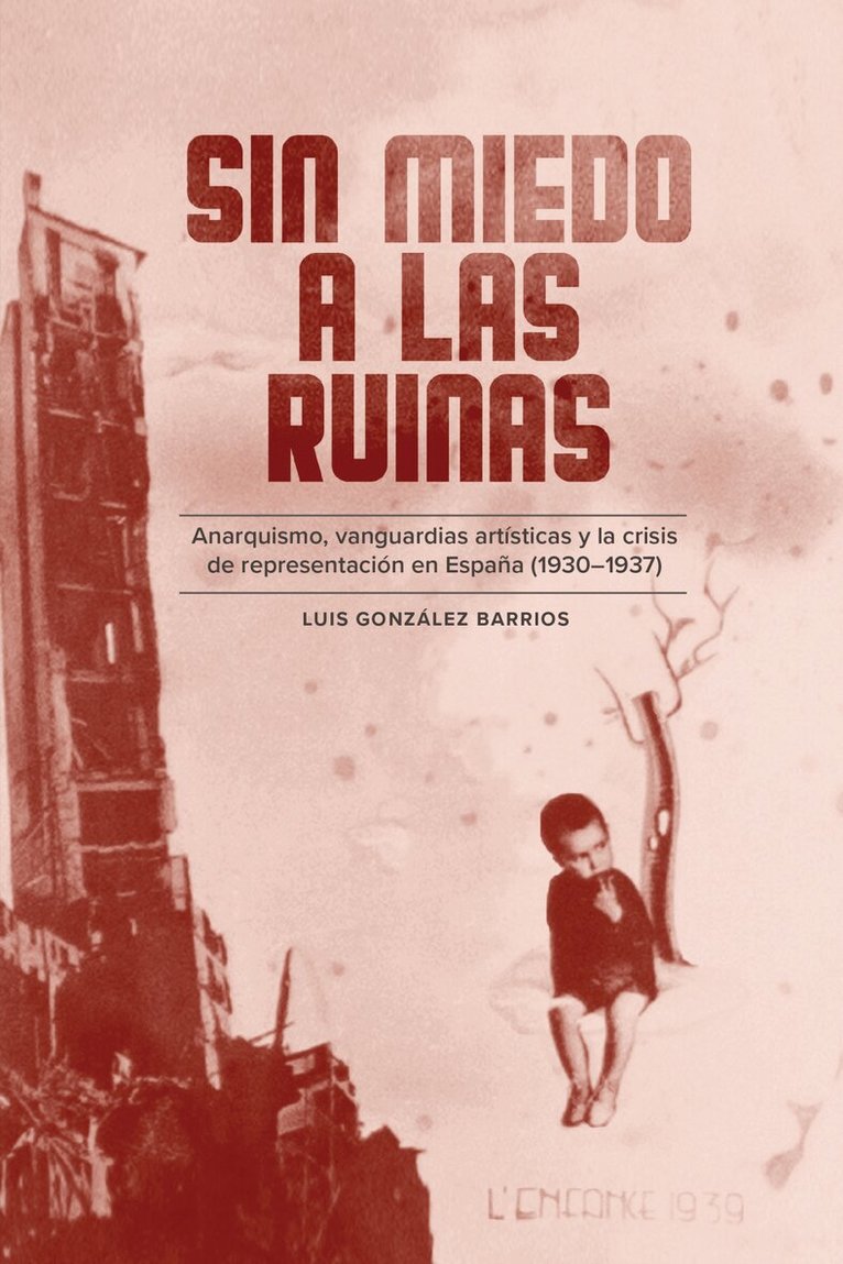 Luis González Barrios - Sin Miedo a Las Ruinas, Häftad