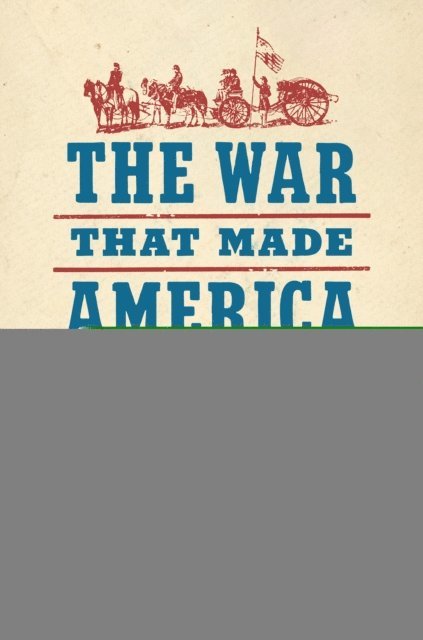 Aaron Sheehan-Dean, Peter S. Carmichael, Caroline E. Janney - War That Made America, E-bok