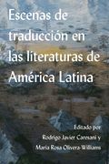 Escenas De Traducci�n En Las Literaturas De Am�rica Latina