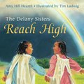 Delany Sisters Reach High