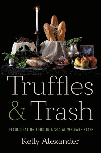 Kelly Alexander - Truffles and Trash, E-bok