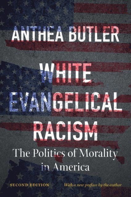 Anthea Butler - White Evangelical Racism, Second Edition, E-bok