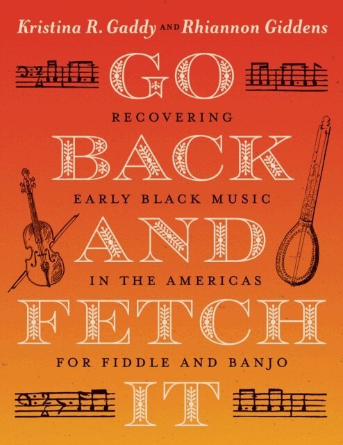 Rhiannon Giddens, Kristina R. Gaddy - Go Back and Fetch It, E-bok