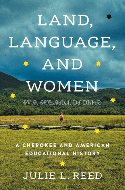 Julie L. Reed - Land, Language, and Women, E-bok