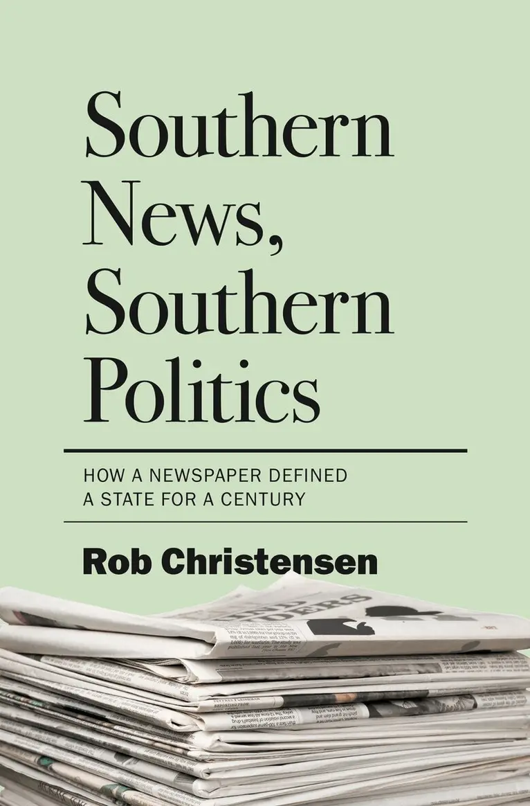 Rob Christensen - Southern News, Southern Politics, Inbunden. Tillgänglighet: Lägg i varukorg