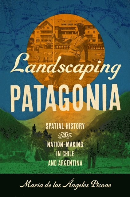 Maria de los Angeles Picone - Landscaping Patagonia, E-bok