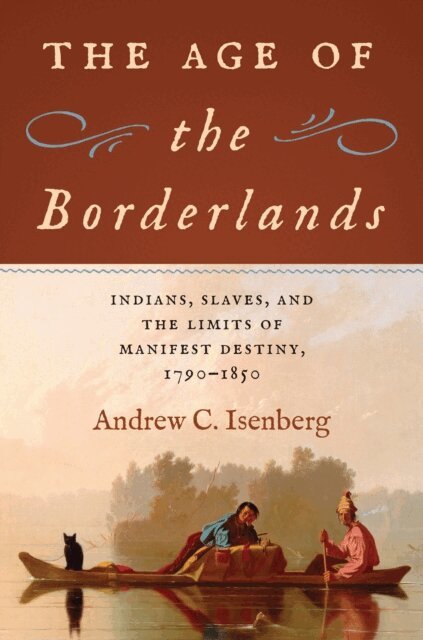 Andrew C. Isenberg - Age of the Borderlands, E-bok