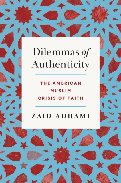 Zaid Adhami - Dilemmas of Authenticity, E-bok