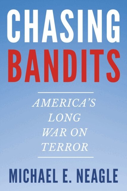 Michael E. Neagle - Chasing Bandits, E-bok