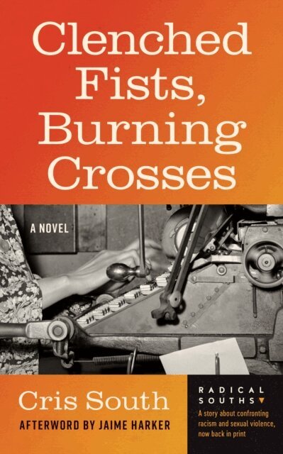 Cris South - Clenched Fists, Burning Crosses, E-bok