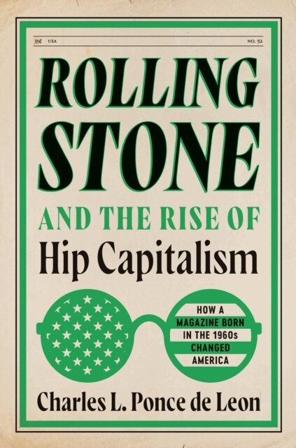 Charles L. Ponce de Leon - Rolling Stone and the Rise of Hip Capitalism, E-bok. Tillgänglighet: Lägg i varukorg