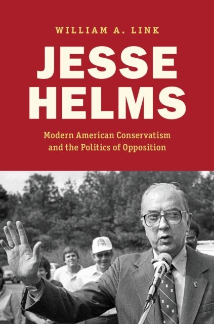 William A. Link - Jesse Helms, E-bok