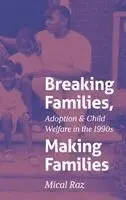 Breaking Families, Making Families