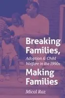 Breaking Families, Making Families