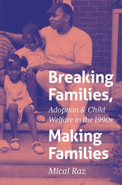 Mical Raz - Breaking Families, Making Families, E-bok. Tillgänglighet: Lägg i varukorg