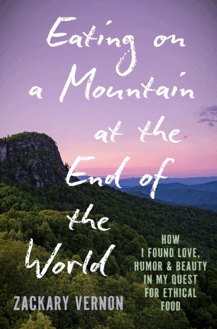Zackary Vernon - Eating on a Mountain at the End of the World, E-bok