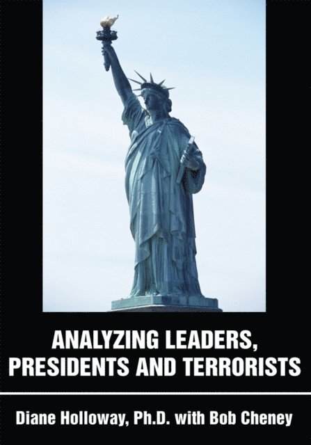 Diane Holloway - Analyzing Leaders, Presidents and Terrorists, E-bok