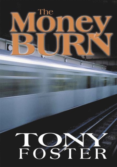 Tony Foster - Money Burn, E-bok